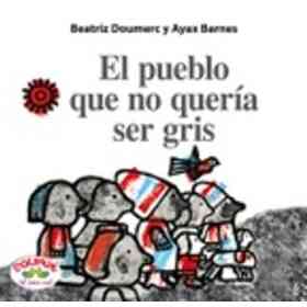 El Pueblo Que No Queria Ser Gris (Cartone)