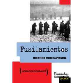 Fusilamientos. Muerte en Primera Persona.