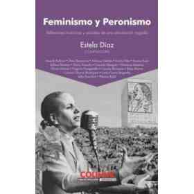 Feminismo Y Peronismo