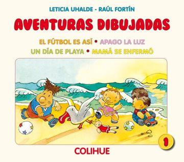 1. Aventuras Dibujadas. El Futbol Es Asi Apago La Luz. Un Dia De Playa. Mama Se Enfermo