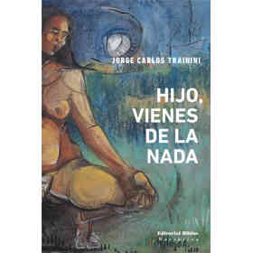 Hijo Vienes De La Nada