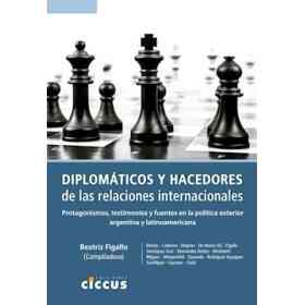 Diplomaticos Y Hacedores De Las Relaciones Internacionales