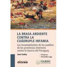 La Brasa Ardiente Contra La Cuadruple Infamia