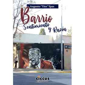 Barrio: Sentimiento Y Razon