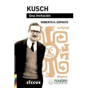 Kusch Una Invitacion
