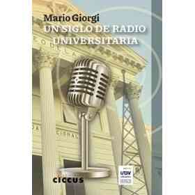 Un Siglo De Radio Universitaria