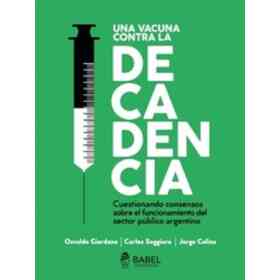 Una Vacuna Contra La Decadencia