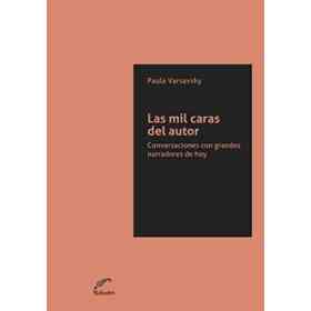 Las Mil Caras Del Autor. Conversaciones Con Grandes Narradores De Hoy (Jqka) (Spanish Edition)