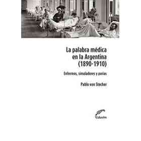 La Palabra Medica en La Argentina 1890- 1910