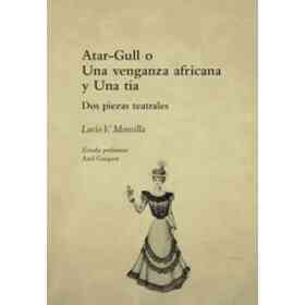 Atar-Gull O Una Venganza Africana / Una Tía