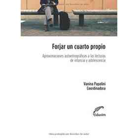 Forjar Un Cuarto Propio: Aproximaciones Autoetnográficas a Las Lecturas De Infancia Y Adolescencia