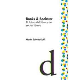 Books & Bookster El Futuro Del Libro Y Del Sector Librero