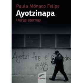 Ayotzinapa. Horas Eternas