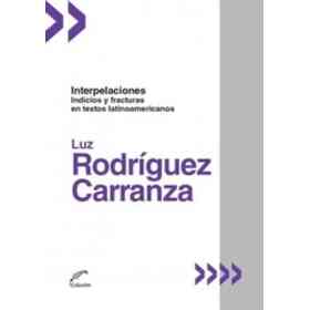Interpelaciones Indicios Y Fracturas en Textos Latinoamericanos