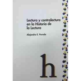 Lectura Y Contralectura en La Historia De La Lectura