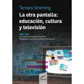 Otra Pantalla Educacion Cultura Y Television