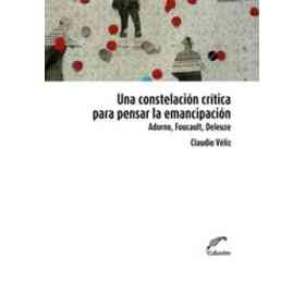 Una Constelacion Critica Para Pensar La Emancipacion