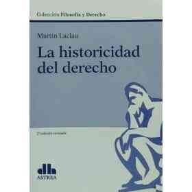 La Historicidad Del Derecho