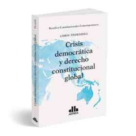 Crisis Democrática Y Derecho Constitucional Global