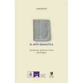 El Arte Gramatica De Consencio