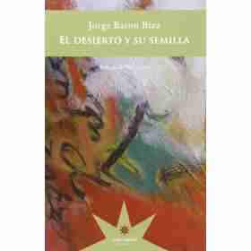El Desierto Y Su Semilla