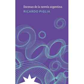 Escenas De La Novela Argentina