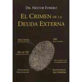 El Crimen De La Deuda Externa