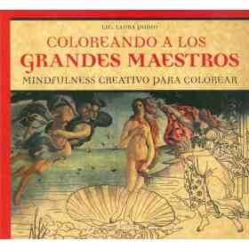 Coloreando a Los Grandes Maestros: Mindfulness Creativo Para Colorear