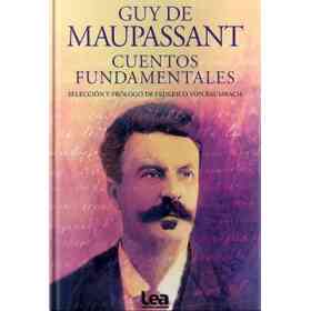 Cuentos Fundamentales - Guy De Maupassant