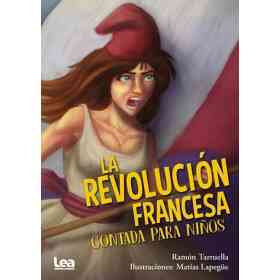 La Revolucion Francesa Contada Para Niños