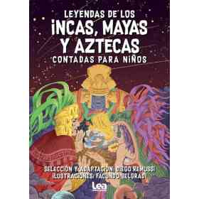 Leyendas Incas Mayas Y Aztecas Contadas Para Niños