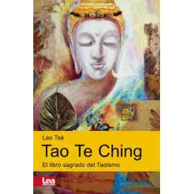 Tao Te Ching: El Libro Sagrado Del Taoísmo