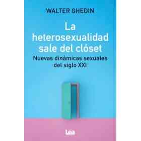 La Heterosexualidad Sale Del Closet