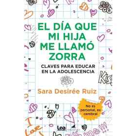 El Dia Que Mi Hija Me Llamo Zorra