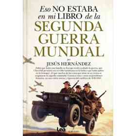 Eso No Estaba en Mi Libro De La Segunda Guerra Mundial