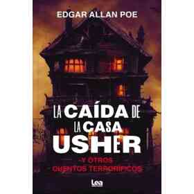 La Caida De La Casa Usher Y Otros Cuentos Terrorificos