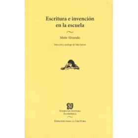 Escritura E Invencion en La Escuela