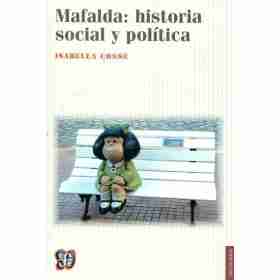 Mafalda: Historia Social Y Politica