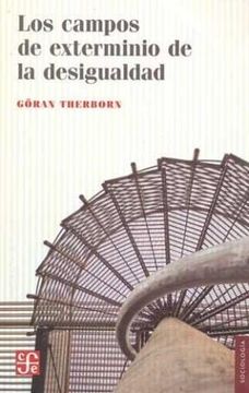 Los Campos De Exterminio De La Desigualdad