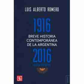 Breve Historia Contemporanea De La Arg 1916-2016