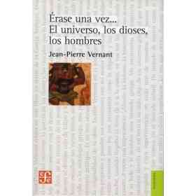 Erase Una vez... El Universo Los Dioses Los Hombres