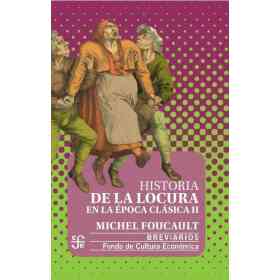 Historia De La Locura en La Epoca Clasica Ii