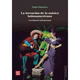 La Invencion De La Musica Latinoamericana