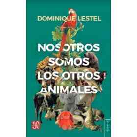 Nosotros Somos Los Otros Animales