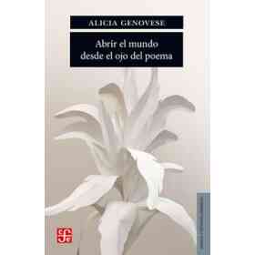 Abrir El Mundo Desde El Ojo Del Poema