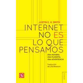 Internet No Es Lo Que Pensamos
