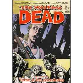 Walking Dead the - Volumen 11 - Teme a Los Cazadores