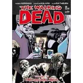 Walking Dead the - Volumen 13 - Demasiado Lejos