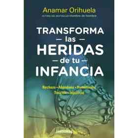 Transforma Las Heridas De Tu Infancia