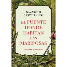 El Puente Donde Habitan Las Mariposas